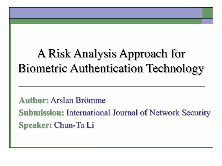 a risk analysis approach for biometric authentication technology