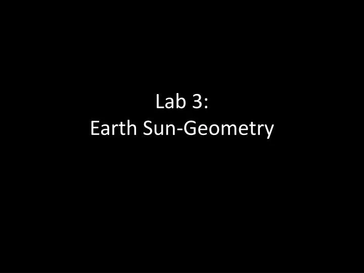 lab 3 earth sun geometry