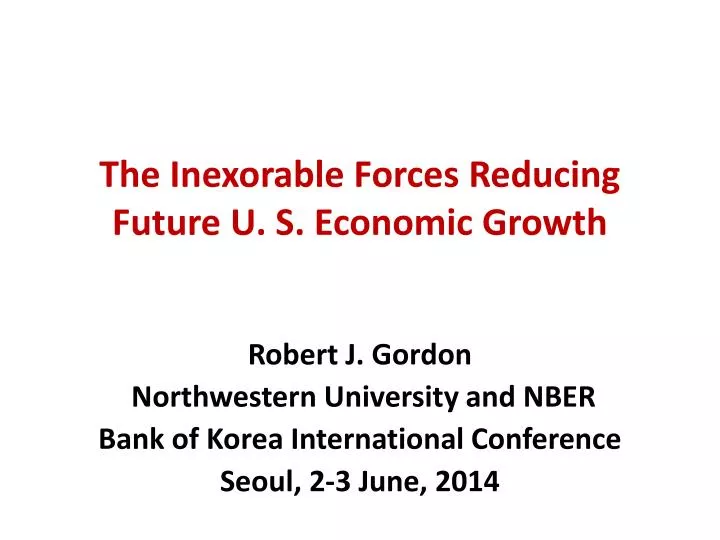 the inexorable forces reducing future u s economic growth