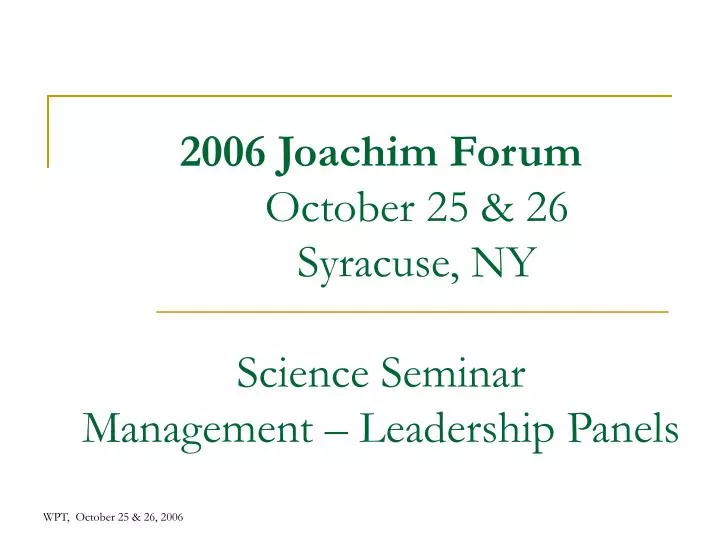 2006 joachim forum october 25 26 syracuse ny science seminar management leadership panels