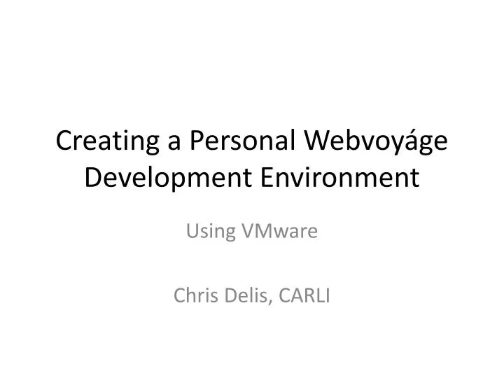 creating a personal webvoy ge development environment