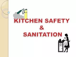 KITCHEN SAFETY &amp; SANITATION
