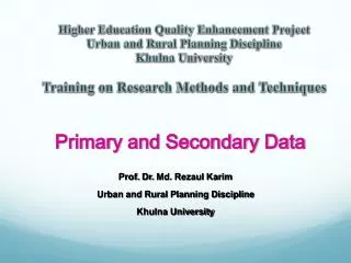 Prof. Dr. Md. Rezaul Karim Urban and Rural Planning Discipline Khulna University