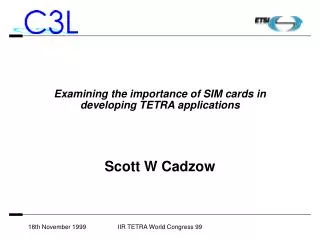 Examining the importance of SIM cards in developing TETRA applications