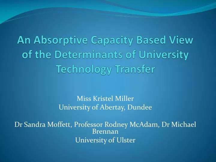 an absorptive capacity based view of the determinants of university technology transfer