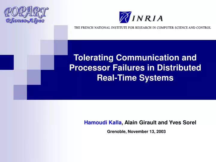 tolerating communication and processor failures in distributed real time systems