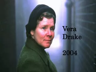 Vera Drake 2004