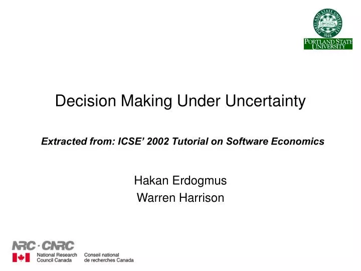 decision making under uncertainty extracted from icse 2002 tutorial on software economics