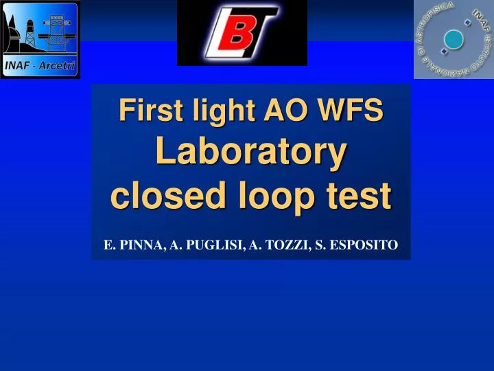 first light ao wfs laboratory closed loop test e pinna a puglisi a tozzi s esposito