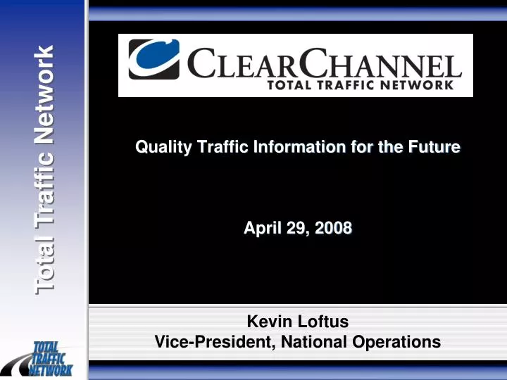 quality traffic information for the future april 29 2008