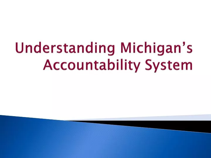 understanding michigan s accountability system