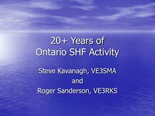 20+ Years of Ontario SHF Activity