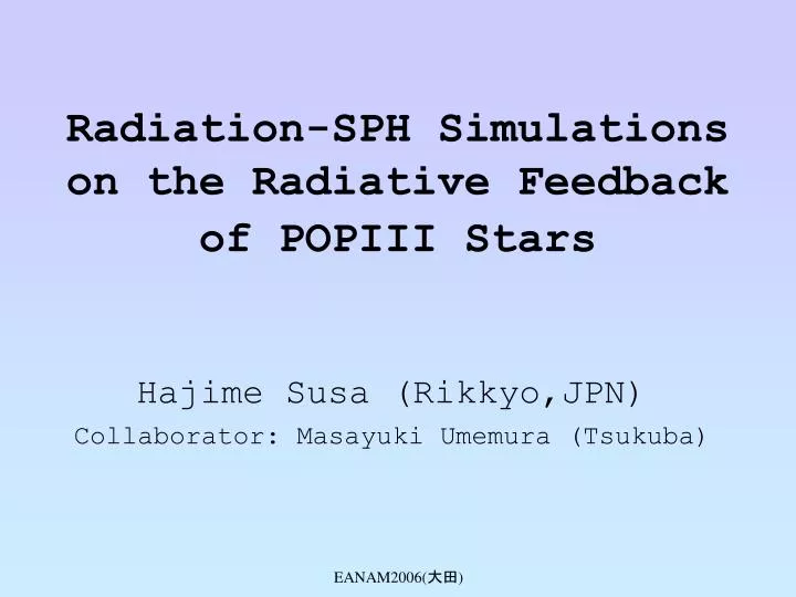 radiation sph simulations on the radiative feedback of popiii stars