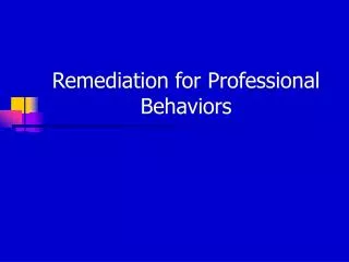 Remediation for Professional Behaviors