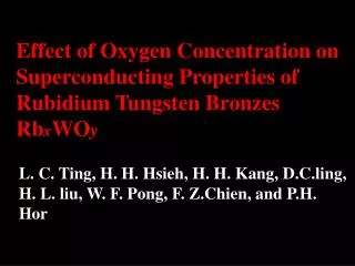 L. C. Ting, H. H. Hsieh, H. H. Kang, D.C.ling, H. L. liu, W. F. Pong, F. Z.Chien, and P.H. Hor