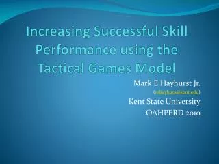 Increasing Successful Skill Performance using the Tactical Games Model