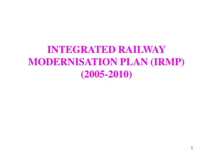 integrated railway modernisation plan irmp 2005 2010