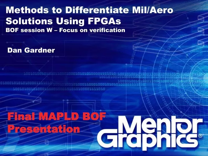 methods to differentiate mil aero solutions using fpgas bof session w focus on verification