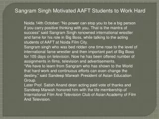 Sangram Singh Motivated AAFT Students to Work Hard