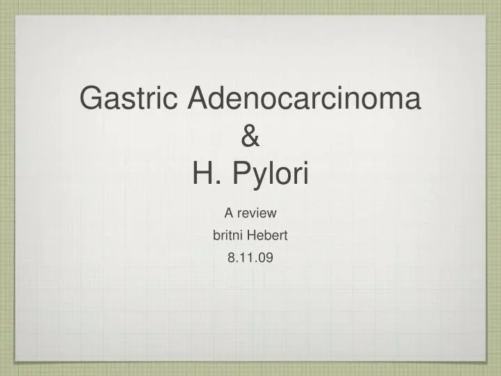 gastric adenocarcinoma h pylori
