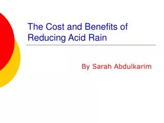 The Cost and Benefits of Reducing Acid Rain