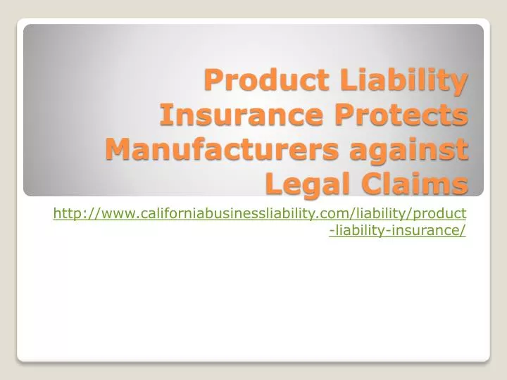 product liability insurance protects manufacturers against legal claims