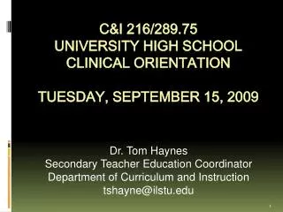 C&amp;I 216/289.75 University High School Clinical Orientation Tuesday, september 15, 2009