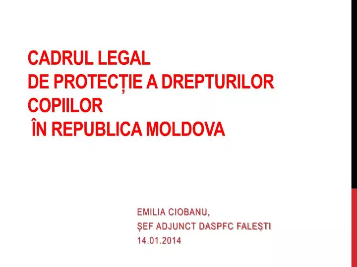 cadrul legal de protec ie a drepturilor copiilor n republica moldova