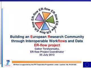 ER-flow is supported by the FP7 Capacities Programme under contract No. RI-261585