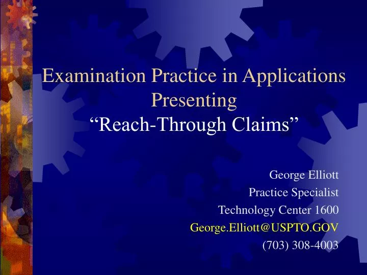examination practice in applications presenting reach through claims