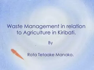 Waste Management in relation to Agriculture in Kiribati.