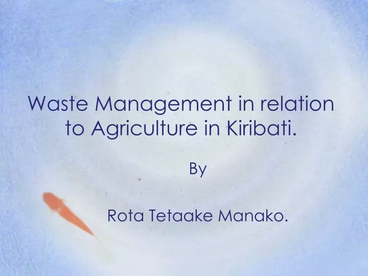 waste management in relation to agriculture in kiribati