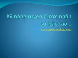 k n ng tuy n c nh n s b c cao