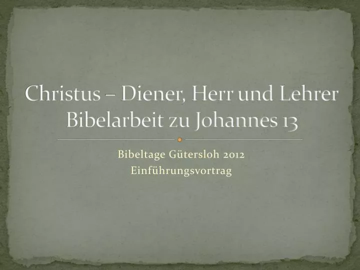 christus diener herr und lehrer bibelarbeit zu johannes 13