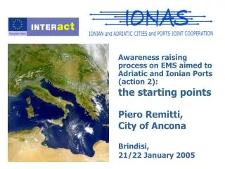 Awareness raising process on EMS aimed to Adriatic and Ionian Ports (action 2):