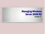 Managing Windows Server 2008 R2 - slide 1