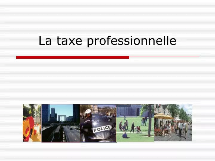 la taxe professionnelle