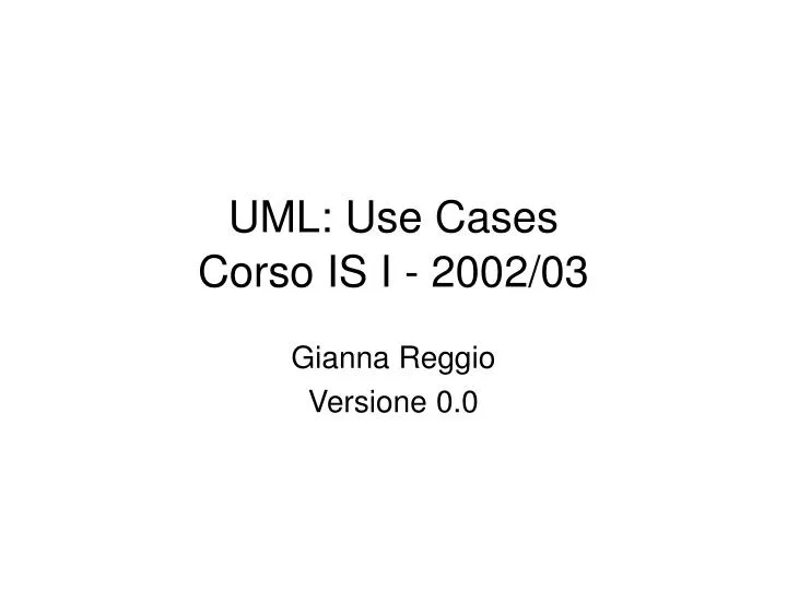 uml use cases corso is i 2002 03