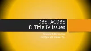 DBE, ACDBE &amp; Title IV Issues