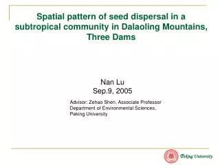 Spatial pattern of seed dispersal in a subtropical community in Dalaoling Mountains, Three Dams