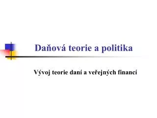 da ov teorie a politika
