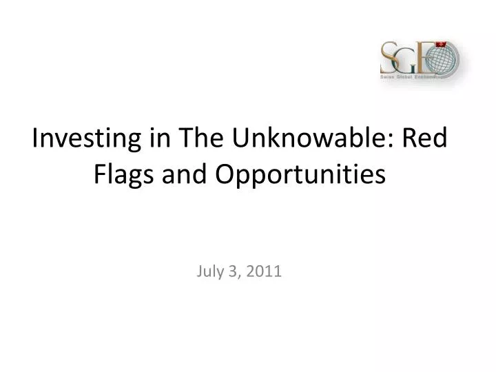 investing in the unknowable red flags and opportunities