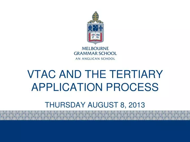 PPT - VTAC AND THE TERTIARY APPLICATION PROCESS PowerPoint Presentation ...