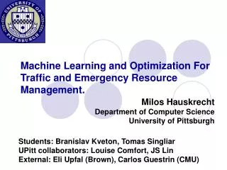 Machine Learning and Optimization For Traffic and Emergency Resource Management.