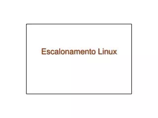 escalonamento linux