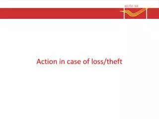 Action in case of loss/theft