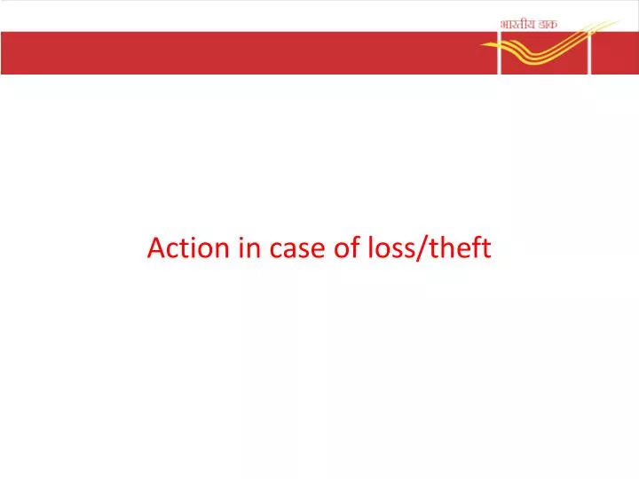 action in case of loss theft