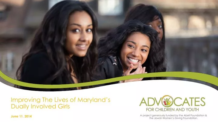 improving the lives of maryland s dually involved girls