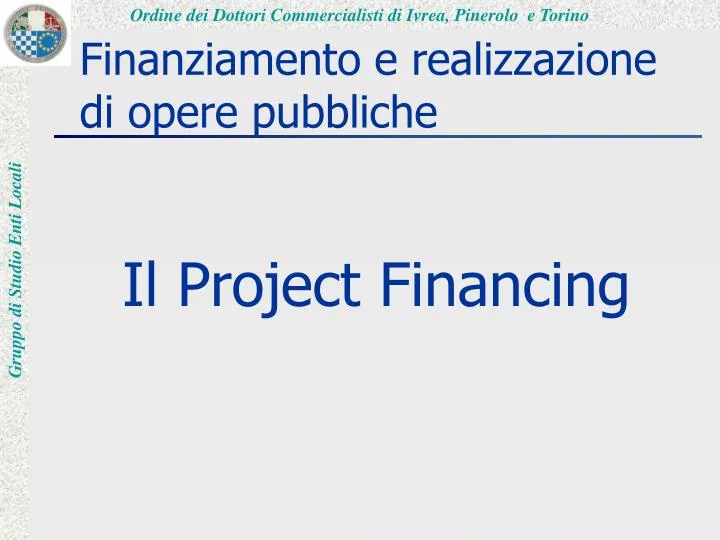 finanziamento e realizzazione di opere pubbliche