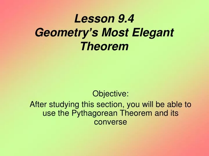 lesson 9 4 geometry s most elegant theorem